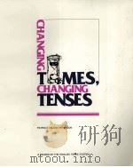 CHANGING TIMES CHANGING TENSES   1992  PDF电子版封面    PATRICIA WILCOX PETERSON 