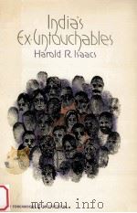 INDIA'A EX-UNTOUCHABLES   1964  PDF电子版封面    HAROLD R.ISAACS 