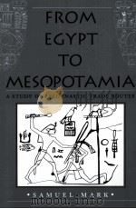 FROM EGYPT TO MESOPOTAMIA  A STUDY OF PREDYNASTIC TRADE ROUTES（1997 PDF版）