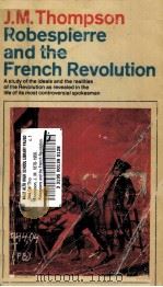 ROBESPIERRE AND THE FRENCH REVOLUTION   1967  PDF电子版封面     