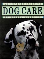 AN INTRODUCTION TO DOG CARE   1988  PDF电子版封面  155521374X   