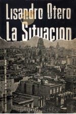 La situacion   1963  PDF电子版封面    Lisandro Otero 