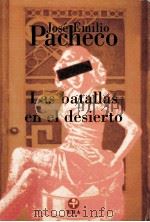 Las batallas en el desierto   1999  PDF电子版封面    José Emilio Pacheco 