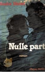 nulle part   1956  PDF电子版封面    Andre Dhotel 