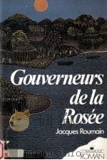 gouverneurs de la rosee   1946  PDF电子版封面    Jacques Roumain 