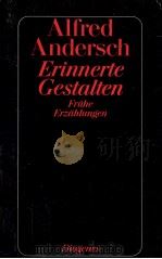 Erinnerte Gestalten:frühe Erz?hlungen   1990  PDF电子版封面    Alfred Andersch 