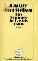 Ein Sommer in Davids Haus:Roman   1983  PDF电子版封面    Fanny Morweiser 
