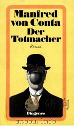 Der Totmacher:Roman   1982  PDF电子版封面    Manfred von Conta 