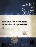 lecture fonctionnelle de textes de specialite:a propos de <lire en Francais les sciences economiq   1980  PDF电子版封面    D.Lehmann 