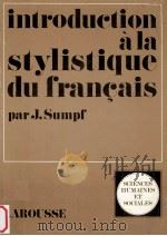 introduction a la stylistique du Francais   1971  PDF电子版封面    Joseph Sumpf 