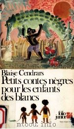 Petits contes negres pour les enfants des blancs   1978  PDF电子版封面    Blaise Cendrars 