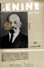 V.Lenine oeuvres:tome 24 avril-juin 1917   1974  PDF电子版封面    V.Lenine 