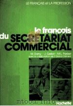 le Francais du secretariat commercial   1977  PDF电子版封面    Max Dany 