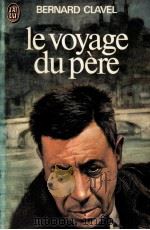 le voyage du pere   1978  PDF电子版封面    Bernard Clavel 