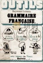 grammaire Francaise   1976  PDF电子版封面    Raymond Loiseau 
