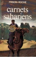 carnets sahariens   1965  PDF电子版封面    Frison-Roche 