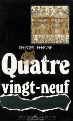 quatre-vingt-neuf   1989  PDF电子版封面    Georges Lefebvre 