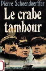 le crabe-tambour   1978  PDF电子版封面    Pierre Schoendoerffer 