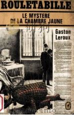 le mystere de la chambre jaune   1960  PDF电子版封面    Gaston Leroux 