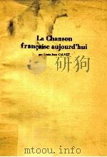 la chanson francaise aujourd'hui   1974  PDF电子版封面    Louis-Jean Calvet 