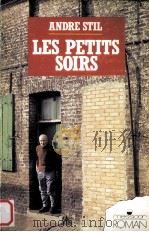 les petits soirs   1988  PDF电子版封面    Andre Stil 
