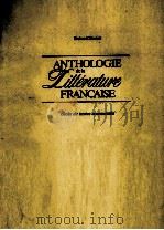 anthologie de la literature Francaise   1985  PDF电子版封面    Roland Eluerd 