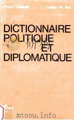 dictionnaire politique et diplomatique     PDF电子版封面    Pierre Sandahl & Louise de Bea 