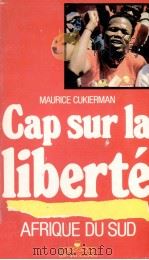 afrique du sud cap sur la liberte   1987  PDF电子版封面    Maurice Cukierman 