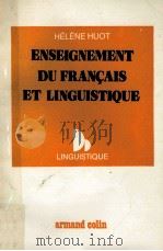 enseignement du Francais et linguistique   1981  PDF电子版封面    Helene Huot 