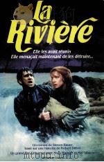 la riviere:the river   1984  PDF电子版封面    Robert Dillon 