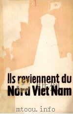 ils reviennent du nord Viet Nam   1967  PDF电子版封面    Sara Lidman 