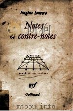 notes et contre-notes   1962  PDF电子版封面    Eugene Ionesco 
