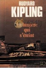 la lumiere qui s'eteint   1952  PDF电子版封面    Rudyard Kipling 
