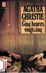 cinq beures vingt-cinq   1934  PDF电子版封面    Agatha Christie 
