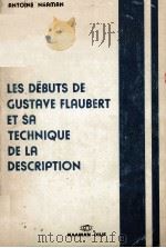les debuts de gustave flaubert et sa technique de la description   1982  PDF电子版封面    Antoine Naaman 