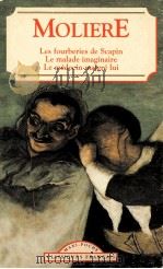 Les fourberies de scapin:comedie 1671 Le malade imaginaire le medecin malgre hui   1996  PDF电子版封面    Moliere 