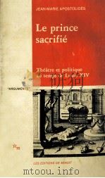 le prince sacrifie:theatre et politique au temps de louis XIV（1985 PDF版）