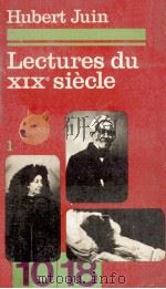 lectures du XIX siecle  1   1976  PDF电子版封面    Hubert Juin 