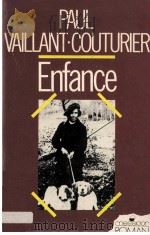 enfance:souvenirs d'enfance et de jeunesse   1987  PDF电子版封面    Paul Vaillant-Couturier 