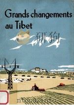 GRANDS CHANGEMENTS AU TIBET   1972  PDF电子版封面     