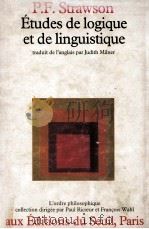 ETUDES DE LOGIQUE ET DE LINGUISTIQUE   1977  PDF电子版封面    P.F.STRAWSON 