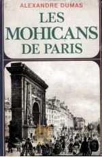 LES MOHICANS DE PARIS   1973  PDF电子版封面    ALEXANDRE DUMAS 