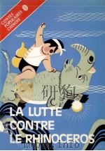 LA LUTTE CONTRE LE RHINOCEROS   1987  PDF电子版封面    朱维明，陈之川，田原，李玉红 