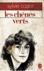LES CHENES VERTS   1980  PDF电子版封面    SYLVIE CASTER 