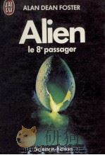 ALIEN LE 8e PASSAGER   1979  PDF电子版封面    ALAN DEAN FOSTER 