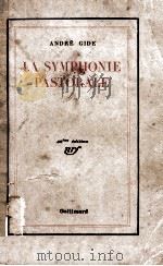 LA SYMPHONIE PASTORALE   1925  PDF电子版封面    ANDRE GIDE 