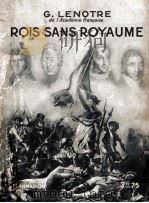 ROIS SANS ROYAUME     PDF电子版封面    G.LENOTRE 