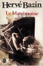 LE MATRIMOINE   1967  PDF电子版封面    HERVE BAZIN 