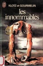 LES INNOMMABLES   1977  PDF电子版封面    CLAUDE KLOTZ ET JEAN GOURMELIN 