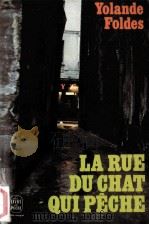 la rue du chat-qui-peche   1976  PDF电子版封面    Yolande Foldes 